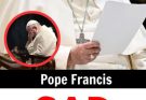 Sad News: Pope Francis’ Agonizing Last Days